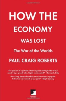 How the Economy Was Lost: The War of the Worlds