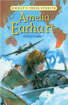 Amelia Earhart (What's Their Story)