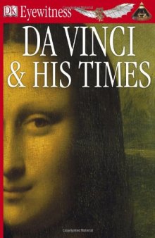 Da Vinci And His Times (DK Eyewitness Books)