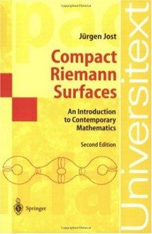Compact Riemann Surfaces: An Introduction to Contemporary Mathematics