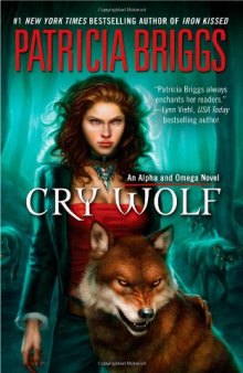 Cry Wolf (Alpha and Omega, Book 1)  
