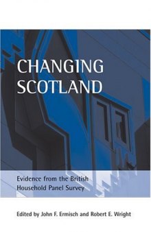 Changing Scotland: Evidence from the British Household Panel Survey