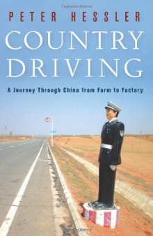 Country Driving: A Journey Through China from Farm to Factory