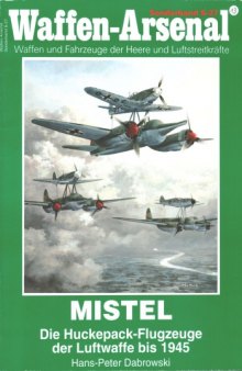 Mistel die Huckepack-Flugzeuge der Luftwaffe bis 1945