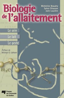 Biologie de l'allaitement : Le sein, le lait, le geste