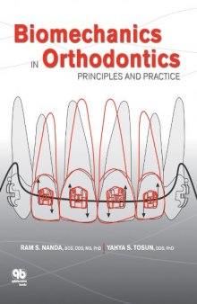 Biomechanics in Orthodontics: Principles and Practice  
