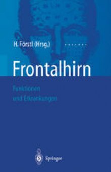 Frontalhirn: Funktionen und Erkrankungen