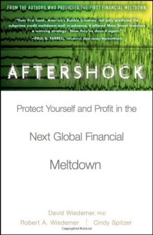 Aftershock: Protect Yourself and Profit in the Next Global Financial Meltdown