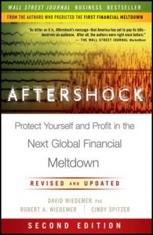 Aftershock: Protect Yourself and Profit in the Next Global Financial Meltdown  