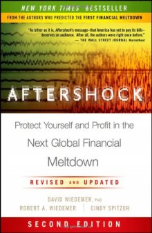 Aftershock: Protect Yourself and Profit in the Next Global Financial Meltdown