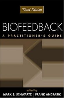 Biofeedback, Third Edition: A Practitioner's Guide  