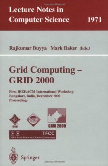 Grid Computing — GRID 2000: First IEEE/ACM International Workshop Bangalore, India, December 17, 2000 Proceedings