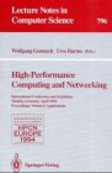 High-Performance Computing and Networking: International Conference and Exhibition Munich, Germany, April 18–20, 1994 Proceedings, Volume I: Applications