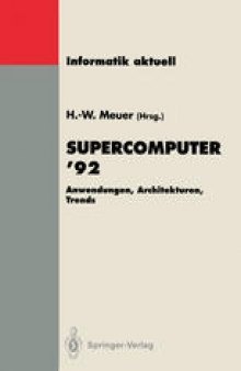 Supercomputer ’92: Anwendungen, Architekturen, Trends. Seminar, Mannheim, 25.–27. Juni 1992
