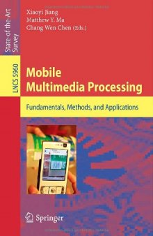 Mobile Multimedia Processing: Fundamentals, Methods, and Applications