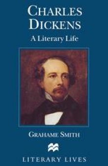 Charles Dickens: A Literary Life