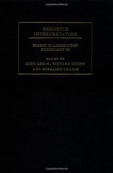 Phonetic Interpretation: Papers in Laboratory Phonology VI (Papers in Laboratory Phonology)