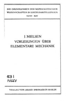 VORLESUNGEN UBER ELEMENTARE MECHANIK. Die Grundlehren der Mathematischen Wissenschaften.. Band XLIV
