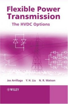 Flexible Power Transmission: The HVDC Options