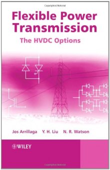Flexible Power Transmission: The HVDC Options