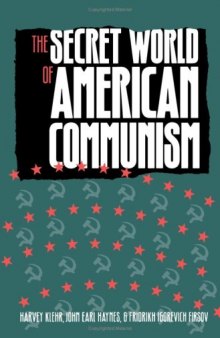 The Secret World of American Communism (Annals of Communism Series)