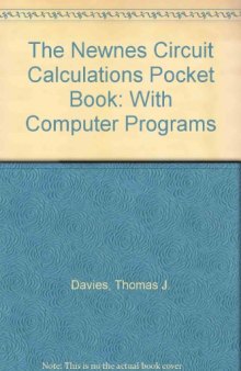 Newnes Circuit Calculations Pocket Book. with Computer Programs