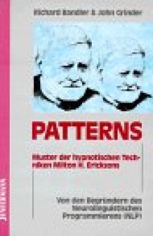 Patterns. Muster der hypnotischen Techniken Milton H. Ericksons