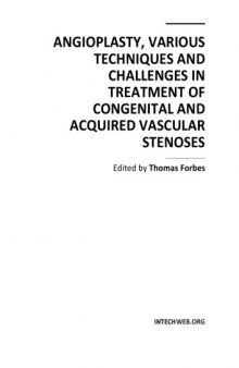 Angioplasty - Var. Techniques, Challs. in Trtmt. of Congen., Acq., Vasc. Stenoses