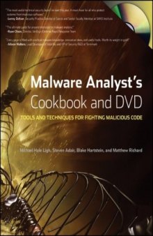 Malware Analyst's Cookbook and DVD: Tools and Techniques for Fighting Malicious Code