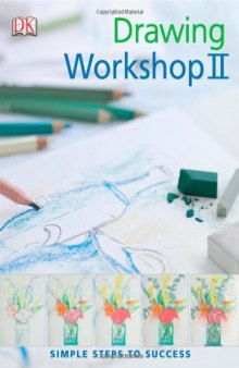 Drawing Workshop II (Simple Steps to Success)