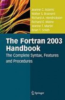 The Fortran 2003 Handbook: The Complete Syntax, Features and Procedures