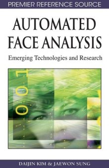 Automated Face Analysis: Emerging Technologies and Research (Premier Reference Source)