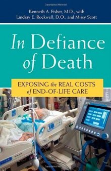 In defiance of death: exposing the real costs of end-of-life care  
