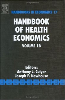 Handbook of Health Economics : Volume 1B  (Handbook of Health Economics)
