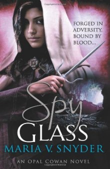 Spy Glass. Maria V. Snyder (MIRA)