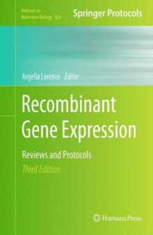 Recombinant Gene Expression: Reviews and Protocols (Methods in Molecular Biology, v824)  