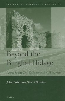 Beyond the Burghal Hidage: Anglo-Saxon Civil Defence in the Viking Age