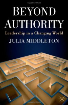 Beyond Authority: Leadership in a Changing World
