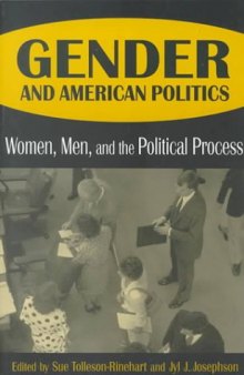 Gender and American Politics: Women, Men, and the Political Process  