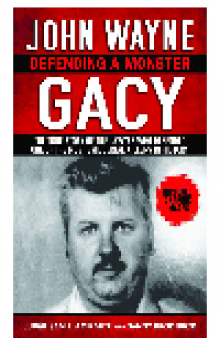 John Wayne Gacy. Defending a Monster
