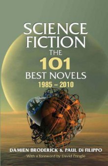 Science Fiction: The 101 Best Novels 1985-2010