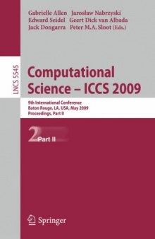Computational Science – ICCS 2009: 9th International Conference Baton Rouge, LA, USA, May 25-27, 2009 Proceedings, Part II