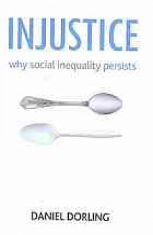 Injustice : why social inequality persists