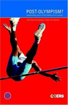 Post-Olympism?: Questioning Sport in the Twenty-First Century (Global Sport Cultures)