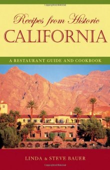Recipes from Historic California: A Restaurant Guide and Cookbook