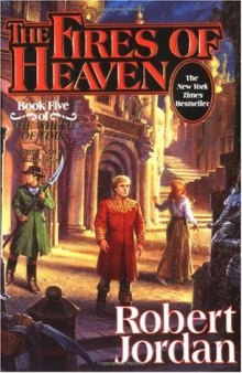 The Fires of Heaven (The Wheel of Time, Book 5)