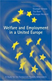 Welfare and Employment in a United Europe: A Study for the Fondazione Rdolofo Debenedetti