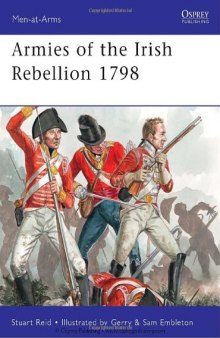 Armies of the Irish Rebellion 1798 (Men-at-Arms)  