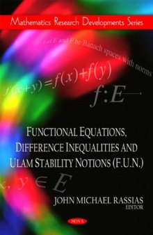 Functional Equations, Difference Inequalities and Ulam Stability Notions (F.U.N.) (Mathematics Research Developments)  