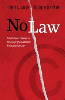 No law : intellectual property in the image of an absolute First Amendment